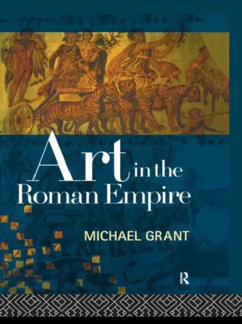 Art in the Roman Empire (English, Grant Michael)