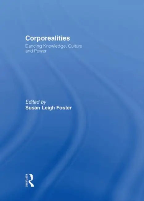 Corporealities (English, Foster Susan)