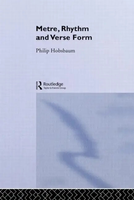 Metre, Rhythm and Verse Form (English, Hobsbaum Philip)