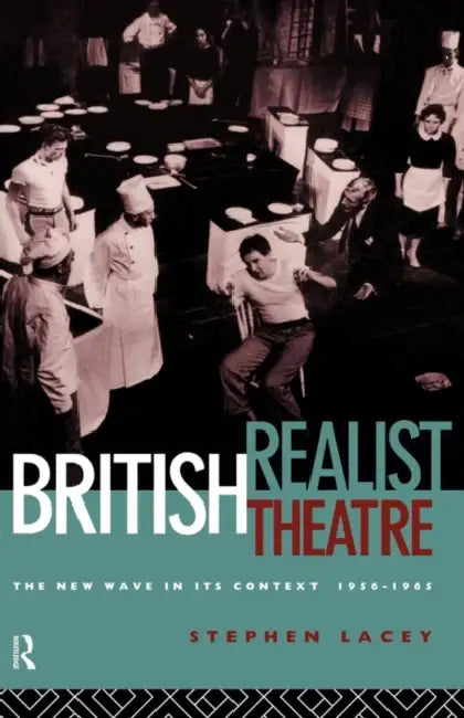 British Realist Theatre (English, Stephen Lacey)