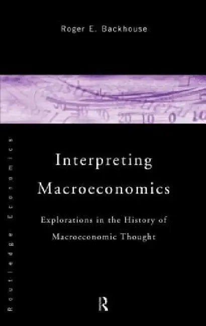 Interpreting Macroeconomics (English, Roger E. Backhouse)