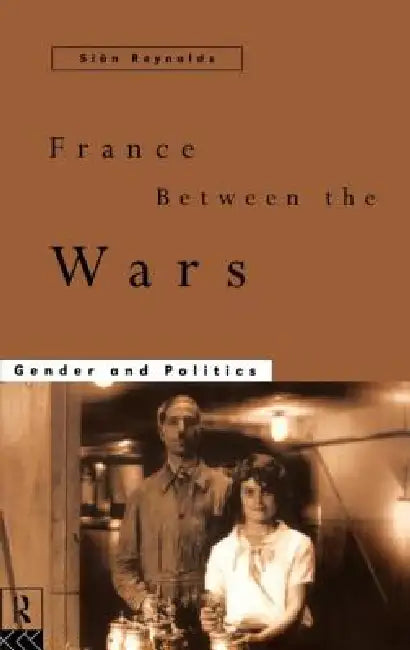 France Between the Wars (English, Sian Reynolds)