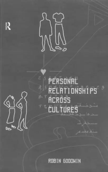 Personal Relationships Across Cultures (English, Robin Goodwin)