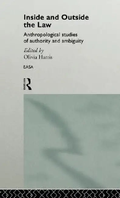 Inside and Outside the Law (English, Olivia Harris)