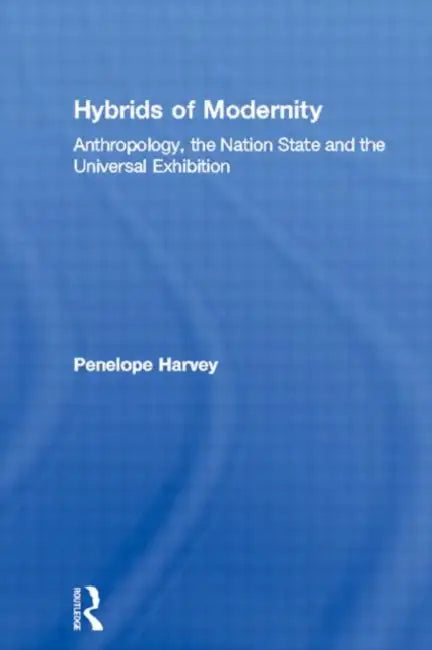 Hybrids of Modernity (English, Harvey Penelope)