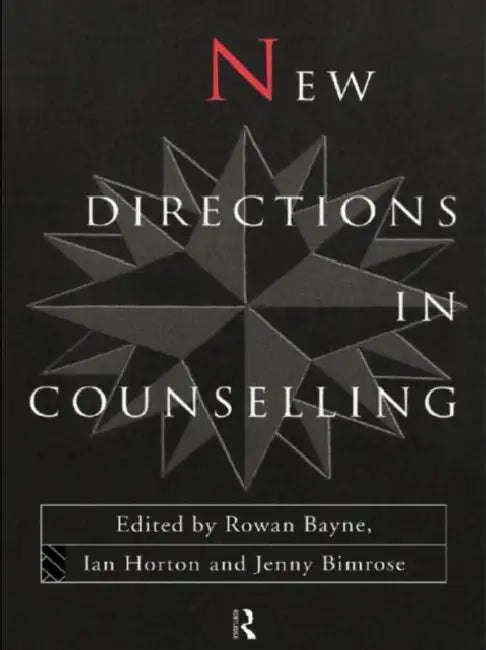 New Directions in Counselling (English, Rowan Bayne | Horton Ian | Bimrose Jenny)