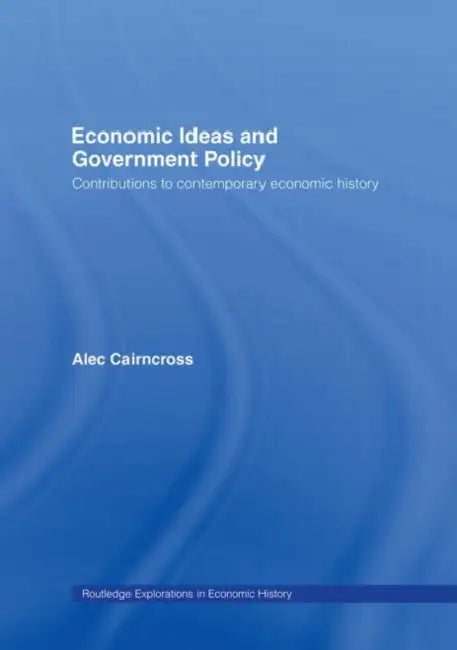 Economic Ideas and Government Policy (English, Cairncross Sir Alec)