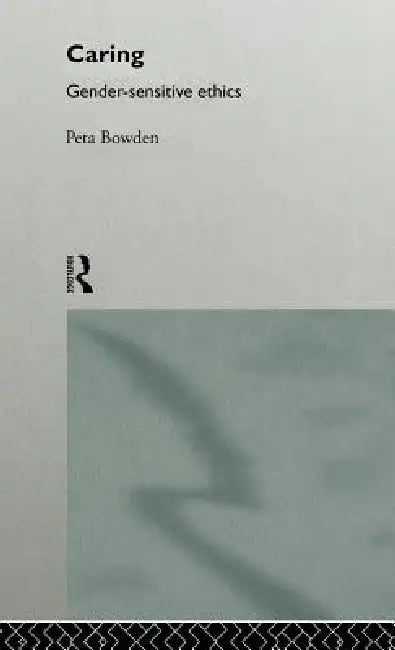 Caring (English, Peta Bowden)