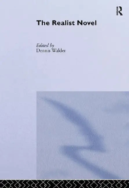 The Realist Novel (English, Dennis Walder)