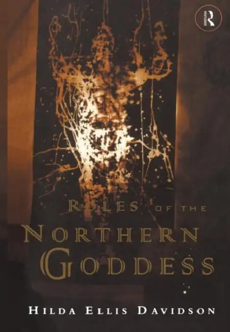 Roles of the Northern Goddess (English, Davidson Dr Hilda Ellis)