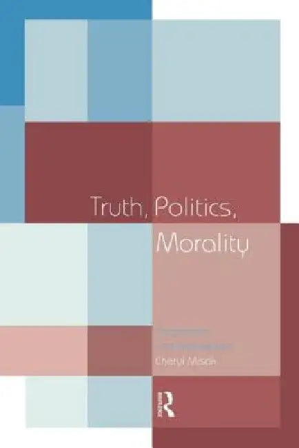 Truth, Politics, Morality (English, Misak Cheryl)