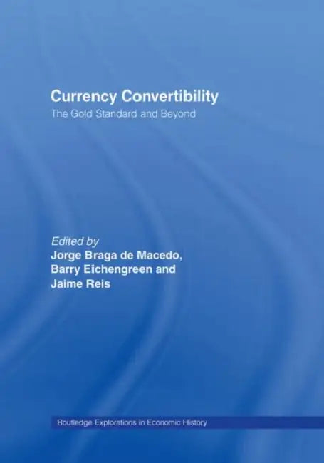 Currency Convertibility (English, Eichengreen Barry)