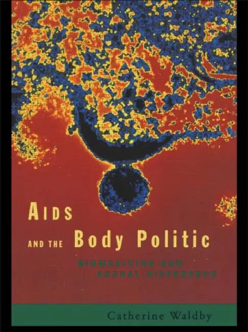 AIDS and the Body Politic (English, Waldby Catherine)