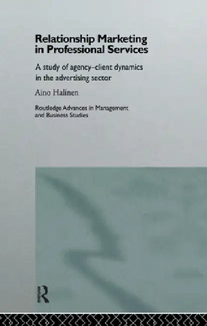 Relationship Marketing in Professional Services (English, Aino Halinen)