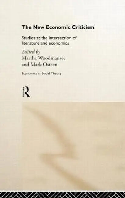 The New Economic Criticism (English, Martha Woodmansee | Mark Osteen)