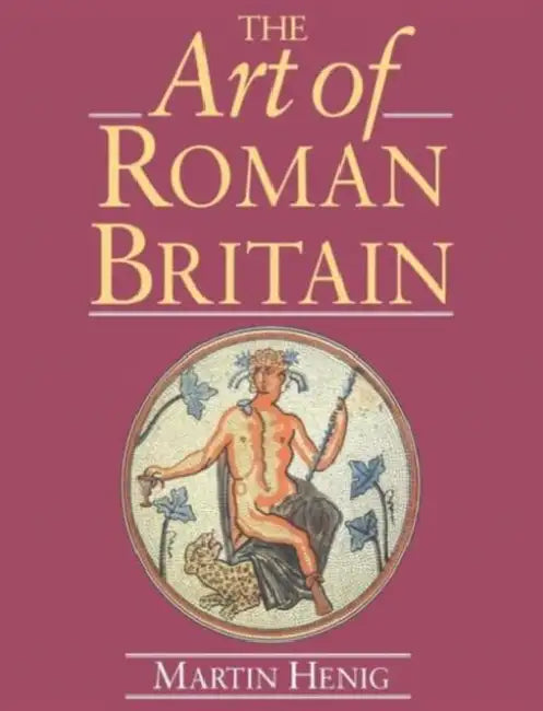 The Art of Roman Britain (English, Martin Henig)