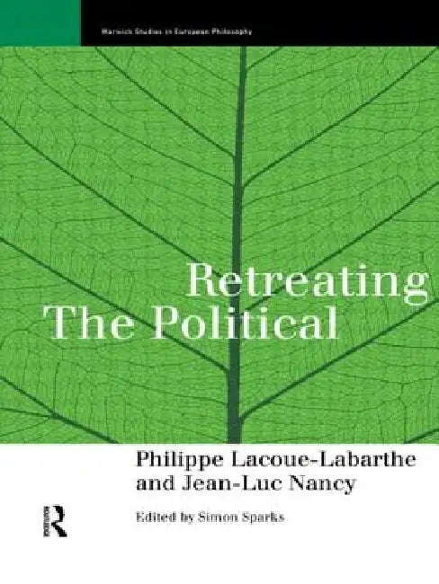 Retreating the Political (English, Phillippe Lacoue-Labarthe | Simon Sparks | Jean-Luc Nancy)