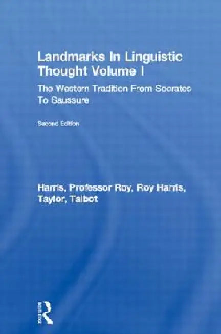Landmarks in Linguistic Thought (English, Professor Roy Harris | Roy Harris | Talbot Taylor)