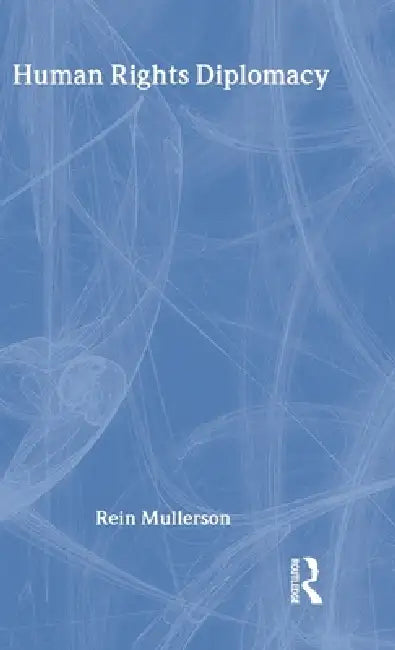 Human Rights Diplomacy (English, Rein Mullerson)