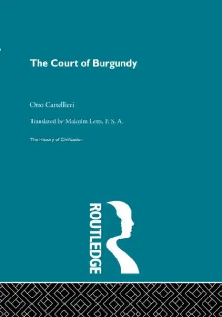The Court of Burgundy (English, Cartellieri Otto)