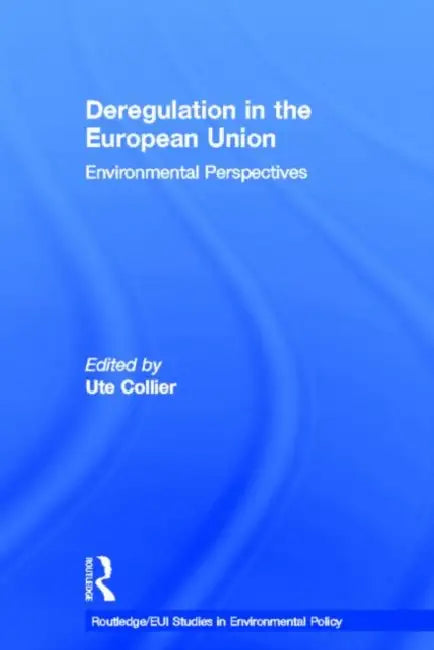 Deregulation in the European Union (English, Collier Ute)