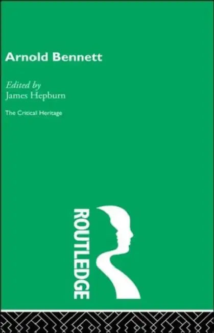 Arnold Bennett (English, James Hepburn)