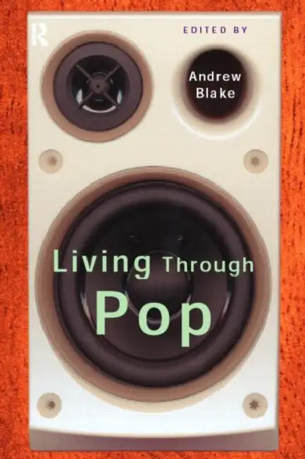Living Through Pop (English, Andrew Blake)