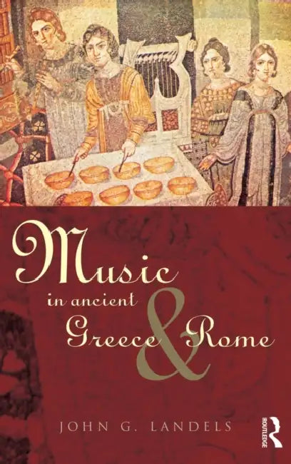 Music in Ancient Greece and Rome (English, John G. Landels)