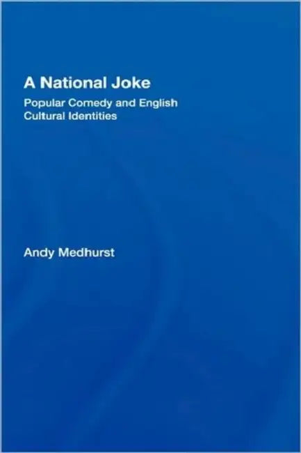 A National Joke (English, Andy Medhurst)