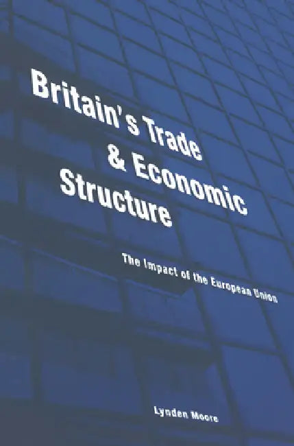 Britain's Trade and Economic Structure (English, Lynden Moore)