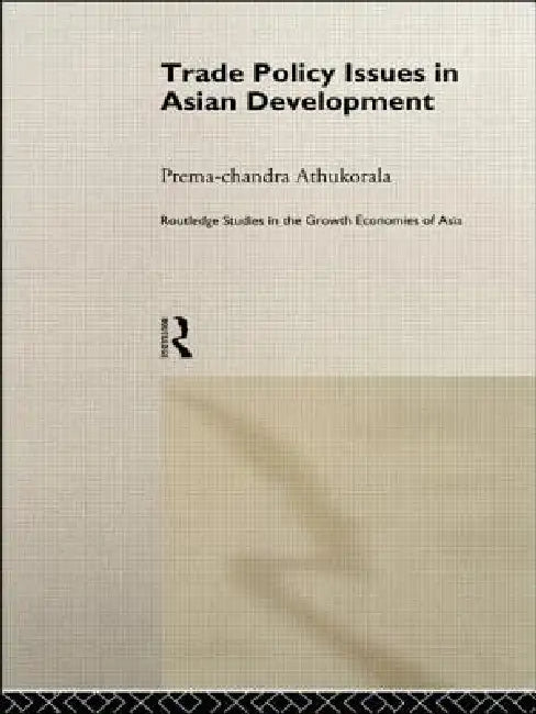 Trade Policy Issues in Asian Development (English, Prema-Chandra Athukorala)