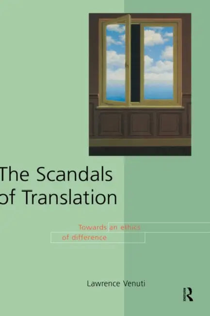 The Scandals of Translation (English, Lawrence Venuti)