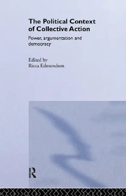 The Political Context of Collective Action (English, Ricca Edmondson)