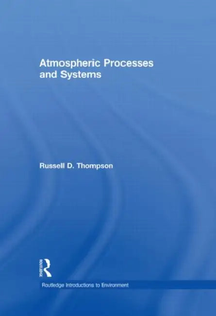 Atmospheric Processes and Systems (English, Thompson Russell D.)