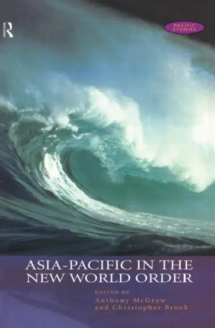 Asia-Pacific in the New World Order (English, Brook Christopher)