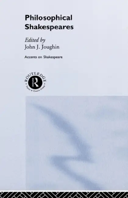 Philosophical Shakespeares (English, John Joughin)