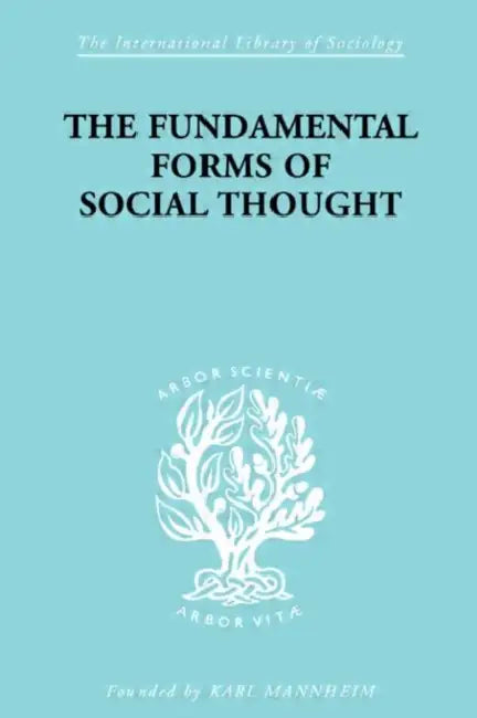 The Fundamental Forms of Social Thought (English, Stark Werner)