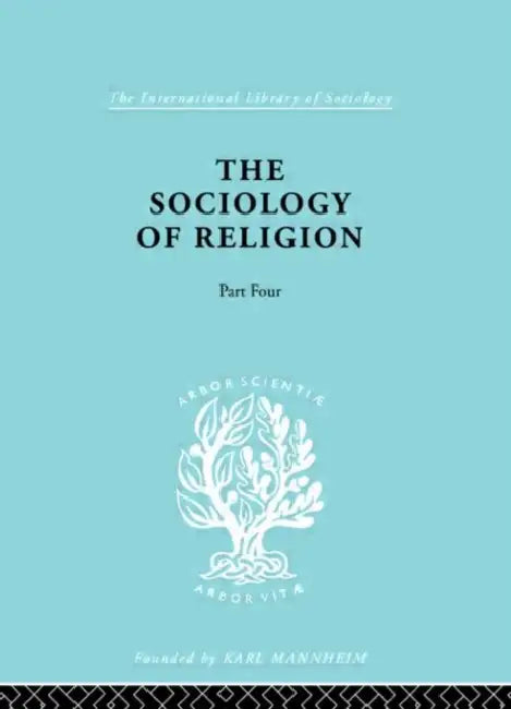 The Sociology of Religion Part 4 (English, Stark Werner)