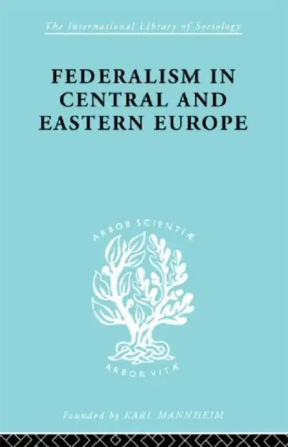 Federalism in Central and Eastern Europe (English, Schlesinger Rudolf)