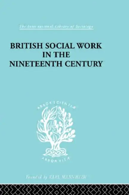 British Social Work in the Nineteenth Century (English, Ashton E.T.)
