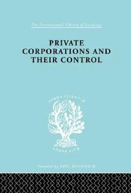 Private Corporations and their Control (English, A. B. Levy)