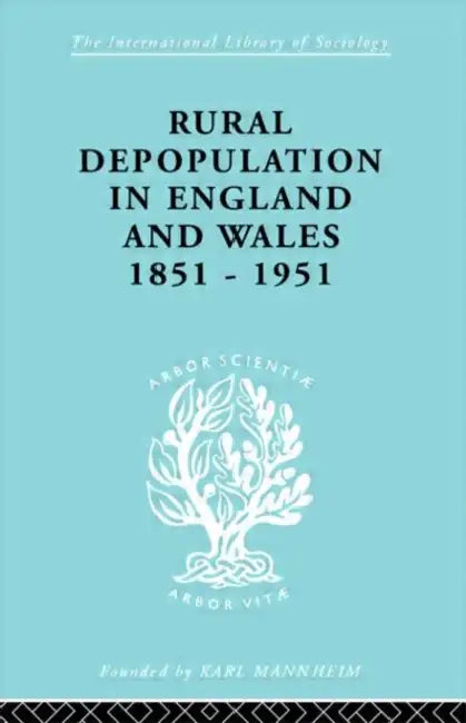 Rural Depopulation in England and Wales, 1851-1951 (English, Saville John)