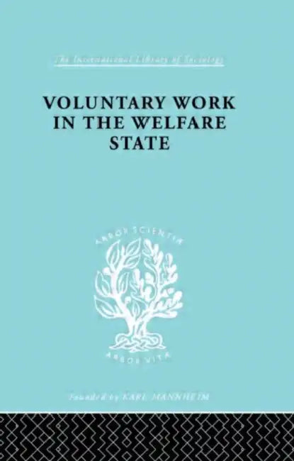 Voluntary Work in the Welfare State (English, Morris Mary)