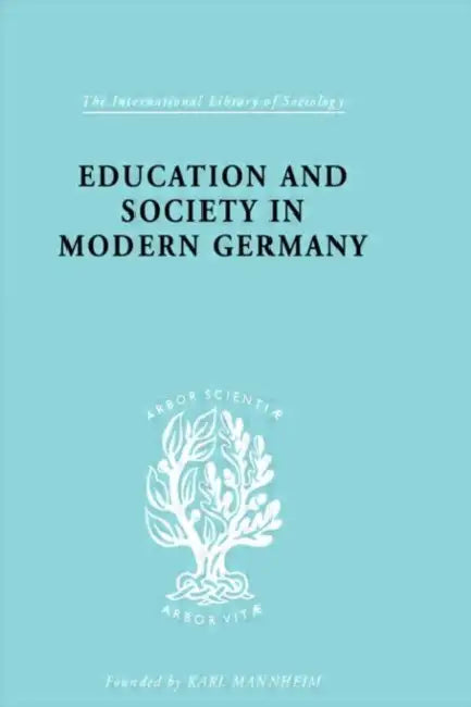 Education & Society in Modern Germany (English, Samuel R. H., Thomas)