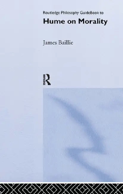 Routledge Philosophy GuideBook to Hume on Morality (English, James Baillie)