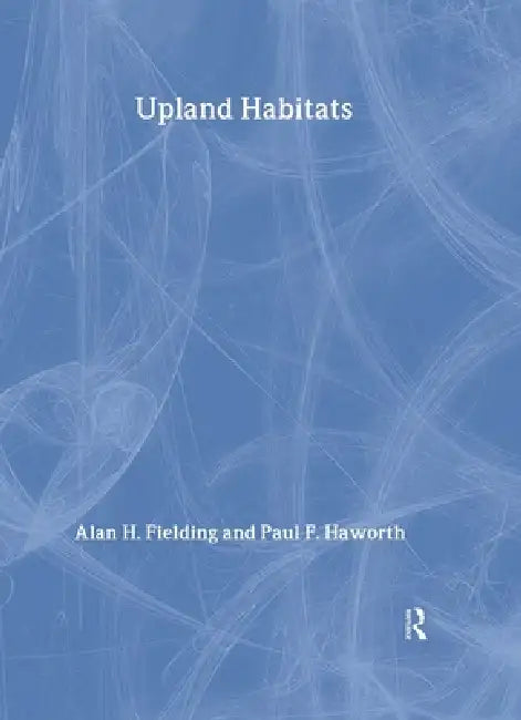 Upland Habitats (English, Alan F. Fielding | Paul F. Haworth)