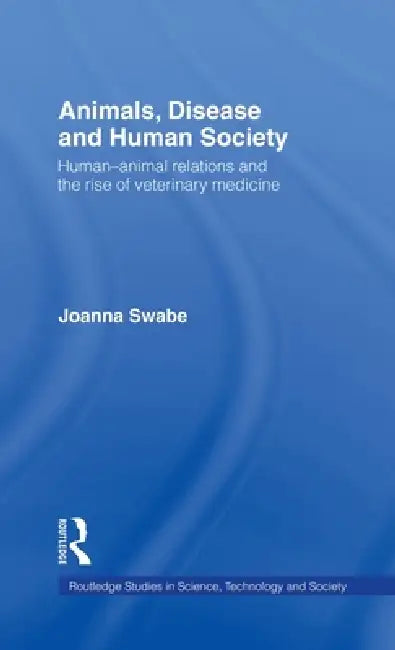 Animals, Disease and Human Society (English, Joanna Swabe)