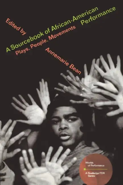 A Sourcebook on African-American Performance (English, Annemarie Bean)