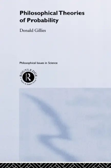 Philosophical Theories of Probability (English, Donald Gillies)