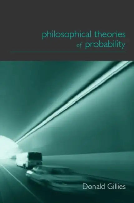 Philosophical Theories of Probability (English, Donald Gillies)